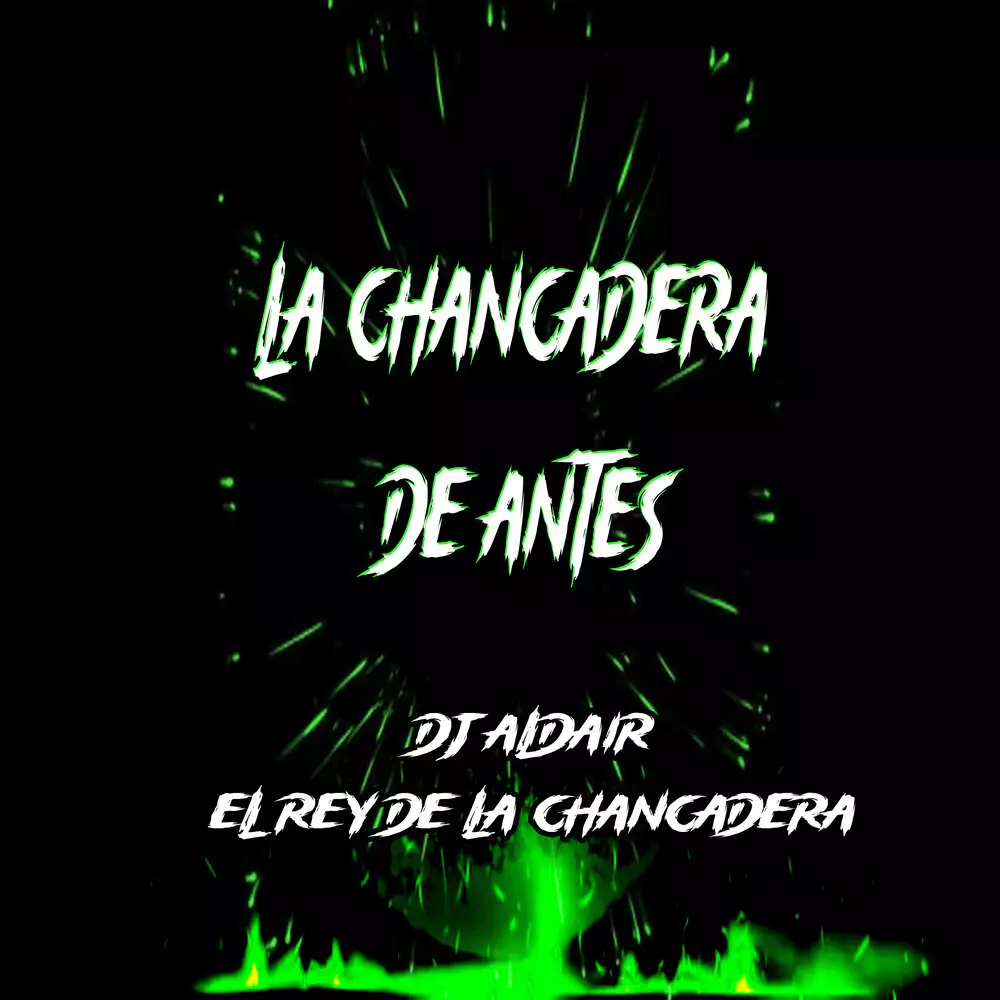 Новый альбом Dj Aldair el rey de la chancadera - La Chancadera de Antes