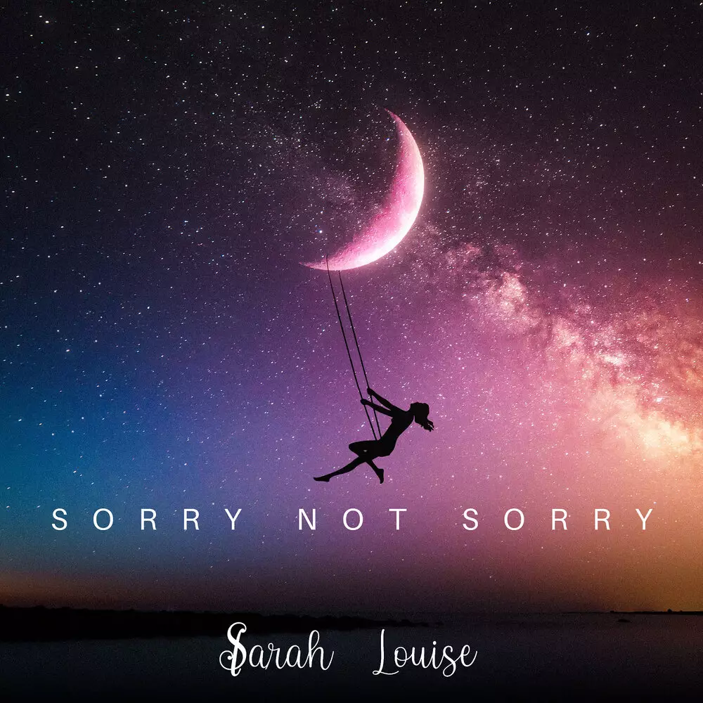 Новый альбом Sarah Louise - Sorry Not Sorry