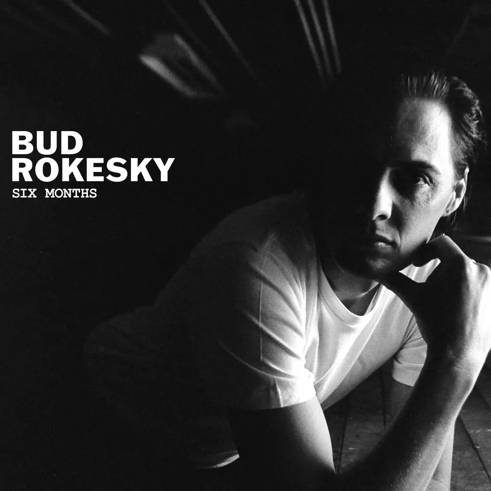 Новый альбом Bud Rokesky - Six Months