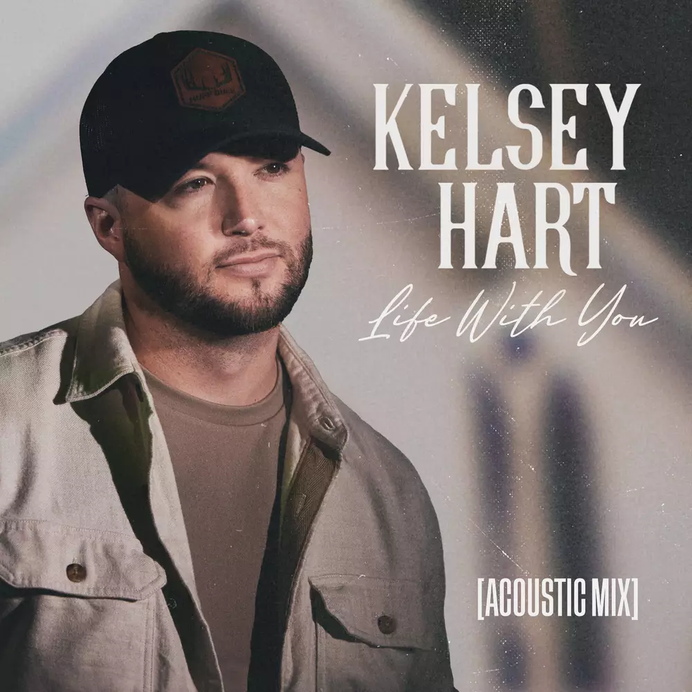 Новый альбом Kelsey Hart - Life With You