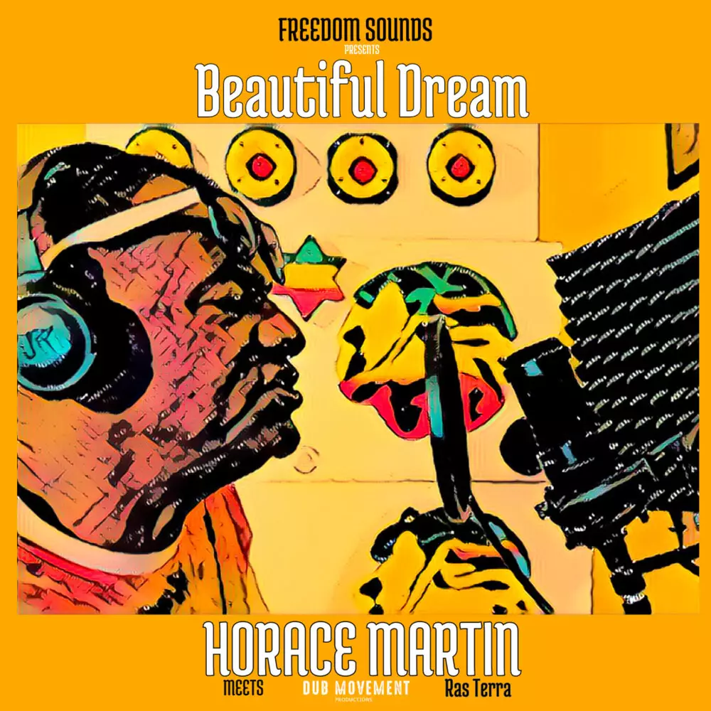 Новый альбом Freedom Sounds, Horace Martin, Dub Movement - Beautiful Dream