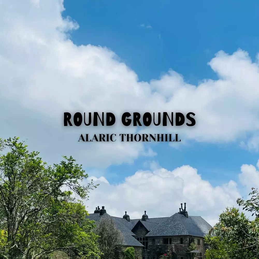 Новый альбом Alaric Thornhill - Round Grounds