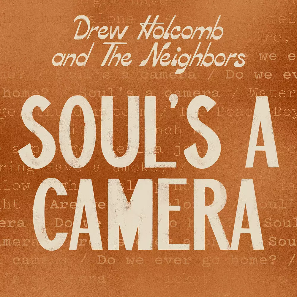 Новый альбом Drew Holcomb &#38; The Neighbors - Soul&#39;s a Camera