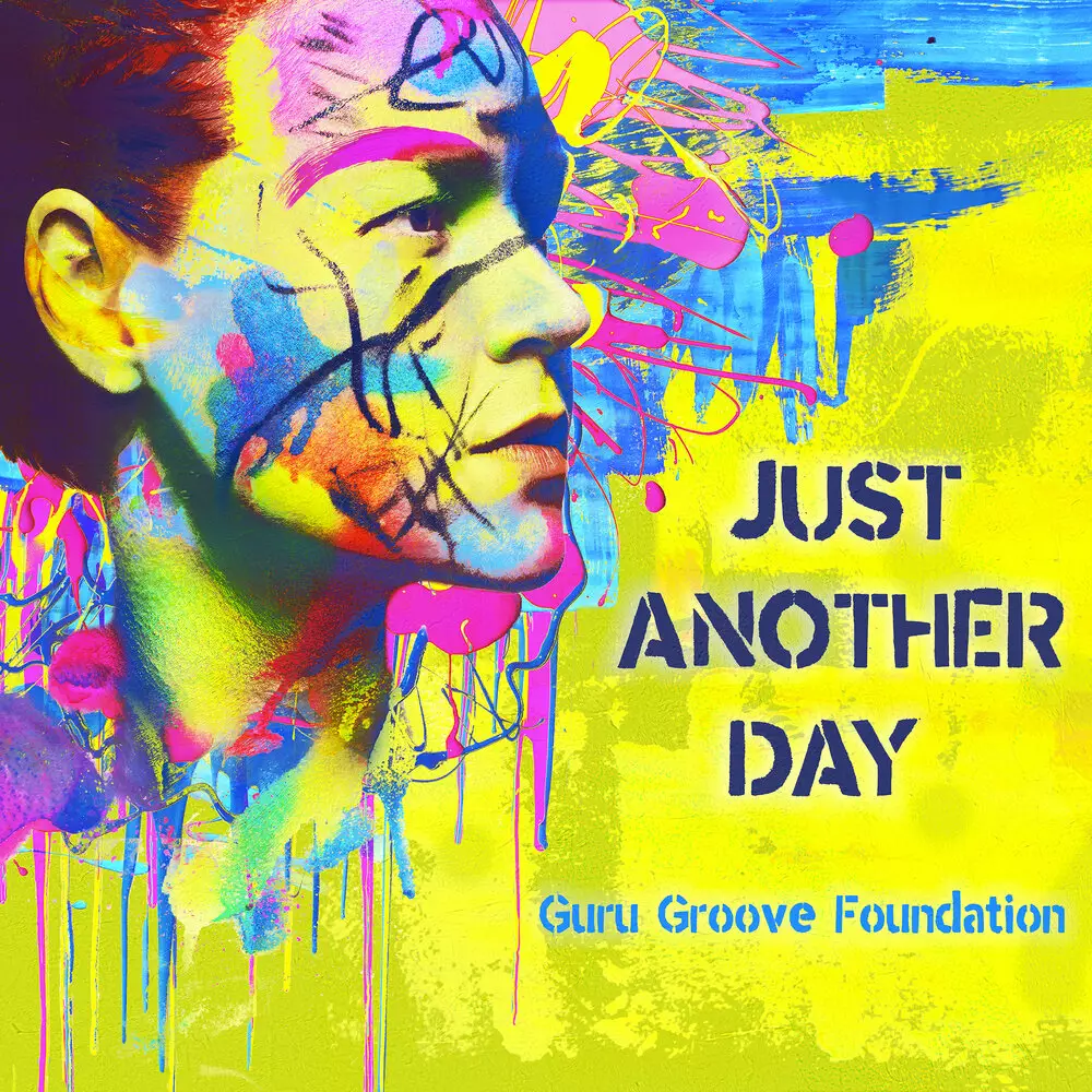 Новый альбом Guru Groove Foundation - Just Another Day
