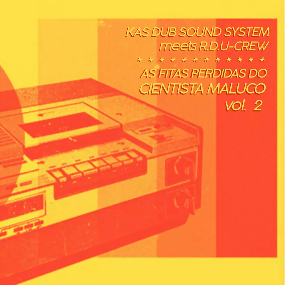 Новый альбом Kas Dub Sound System, R.D.U-Crew - As Fitas Perdidas do Cientista Maluco, Vol. 2