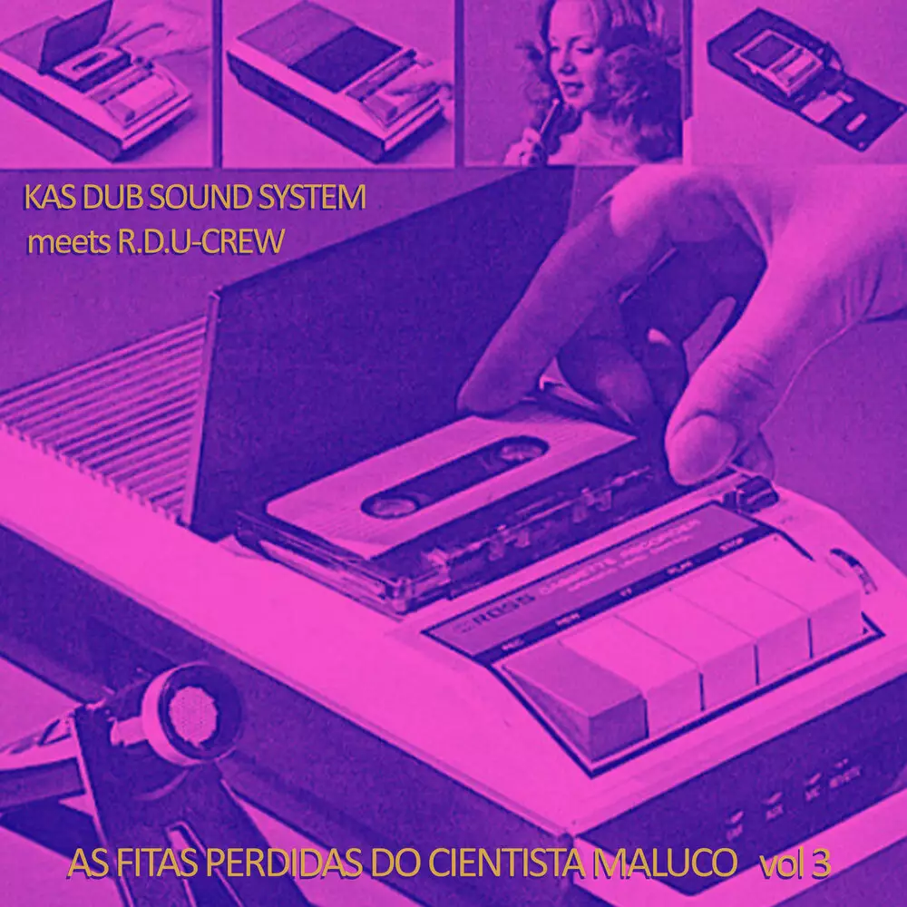 Новый альбом Kas Dub Sound System, R.D.U-Crew - As Fitas Perdidas do Cientista Maluco, Vol. 3