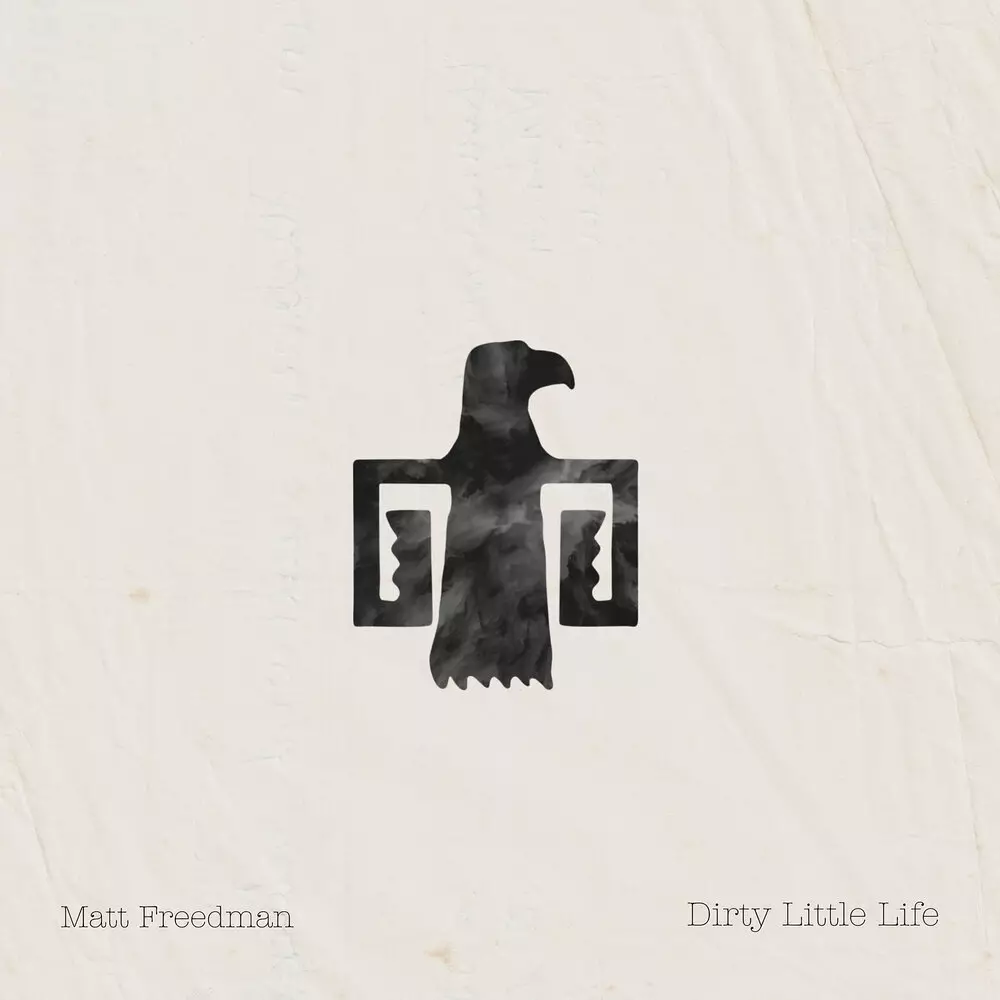 Новый альбом Matt Freedman - Dirty Little Life