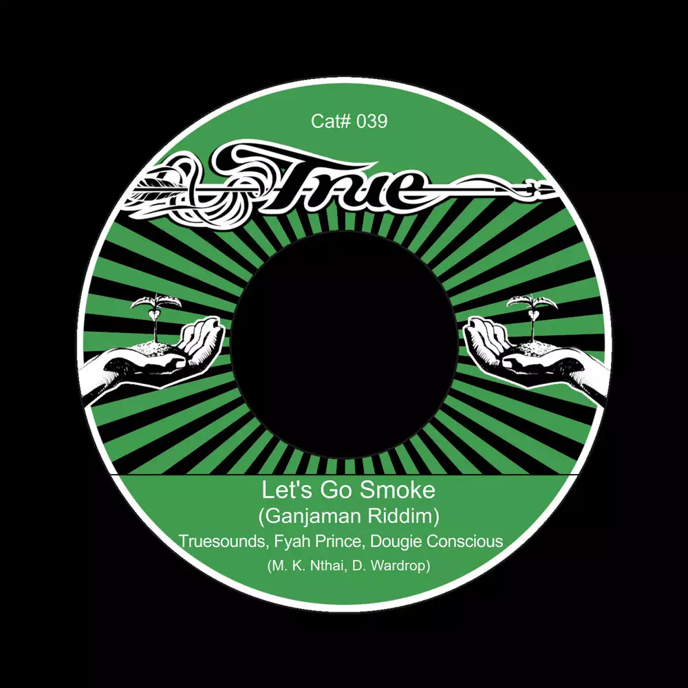 Новый альбом Truesounds, Fyah Prince, Dougie Conscious - Let&#39;s Go Smoke (Ganjaman Riddim)