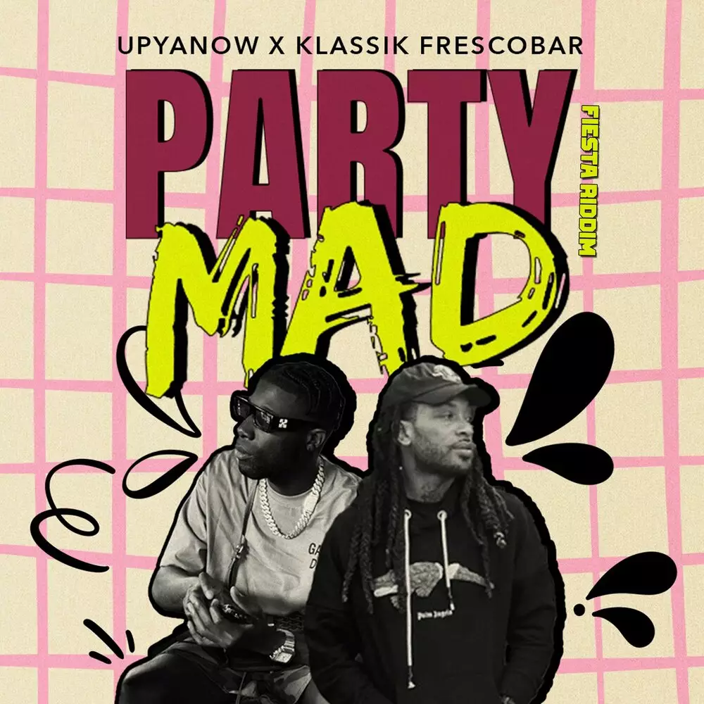 Новый альбом UpYaNow, Klassik Frescobar - Party Mad (Fiesta Riddim)