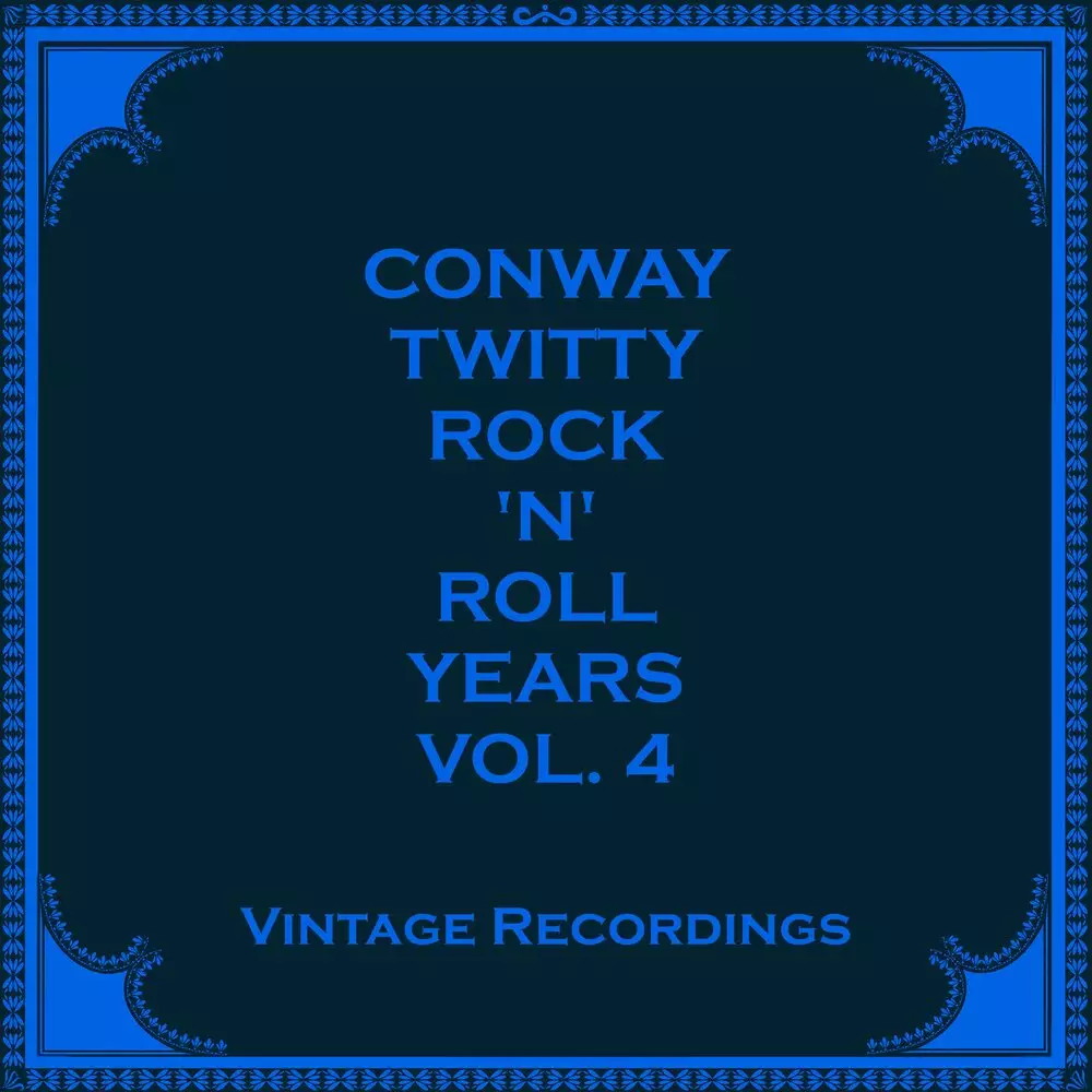 Новый альбом Conway Twitty - Rock &#39;N&#39; Roll Years, Vol. 4