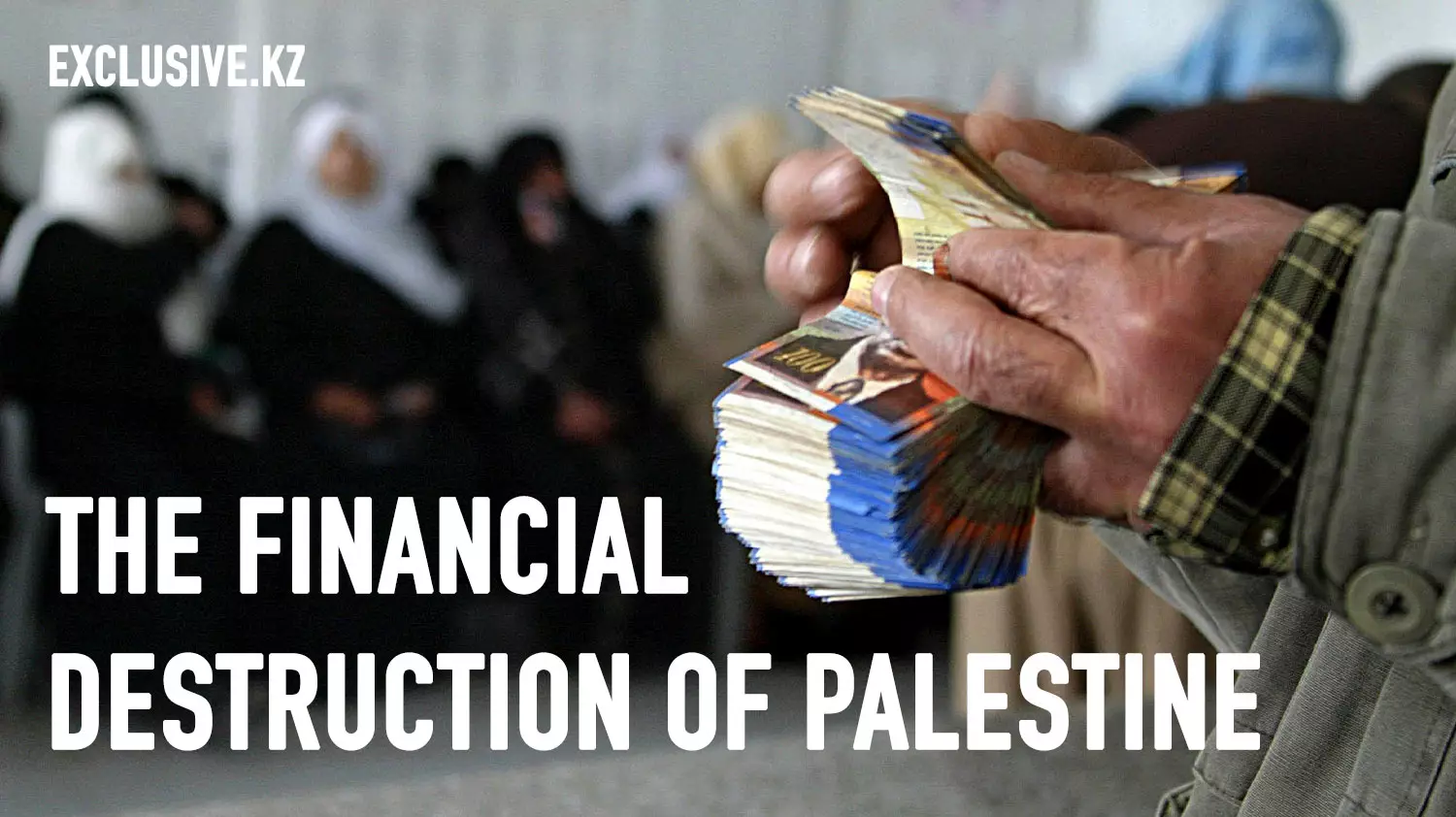 Israel’s plans to cut off Palestinian financial institutions from the global banking system