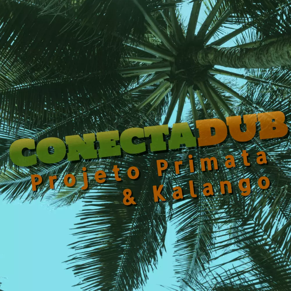Новый альбом Projeto Primata, Kalango - Conectadub