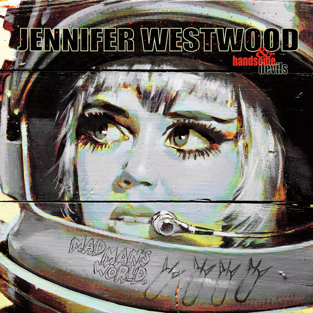 Новый альбом Jennifer Westwood and The Handsome Devils - Mad Man&#39;s World