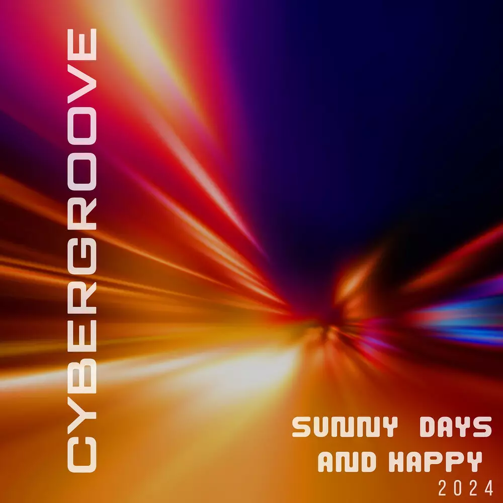Новый альбом CyberGroove - Sunny Days and Happy