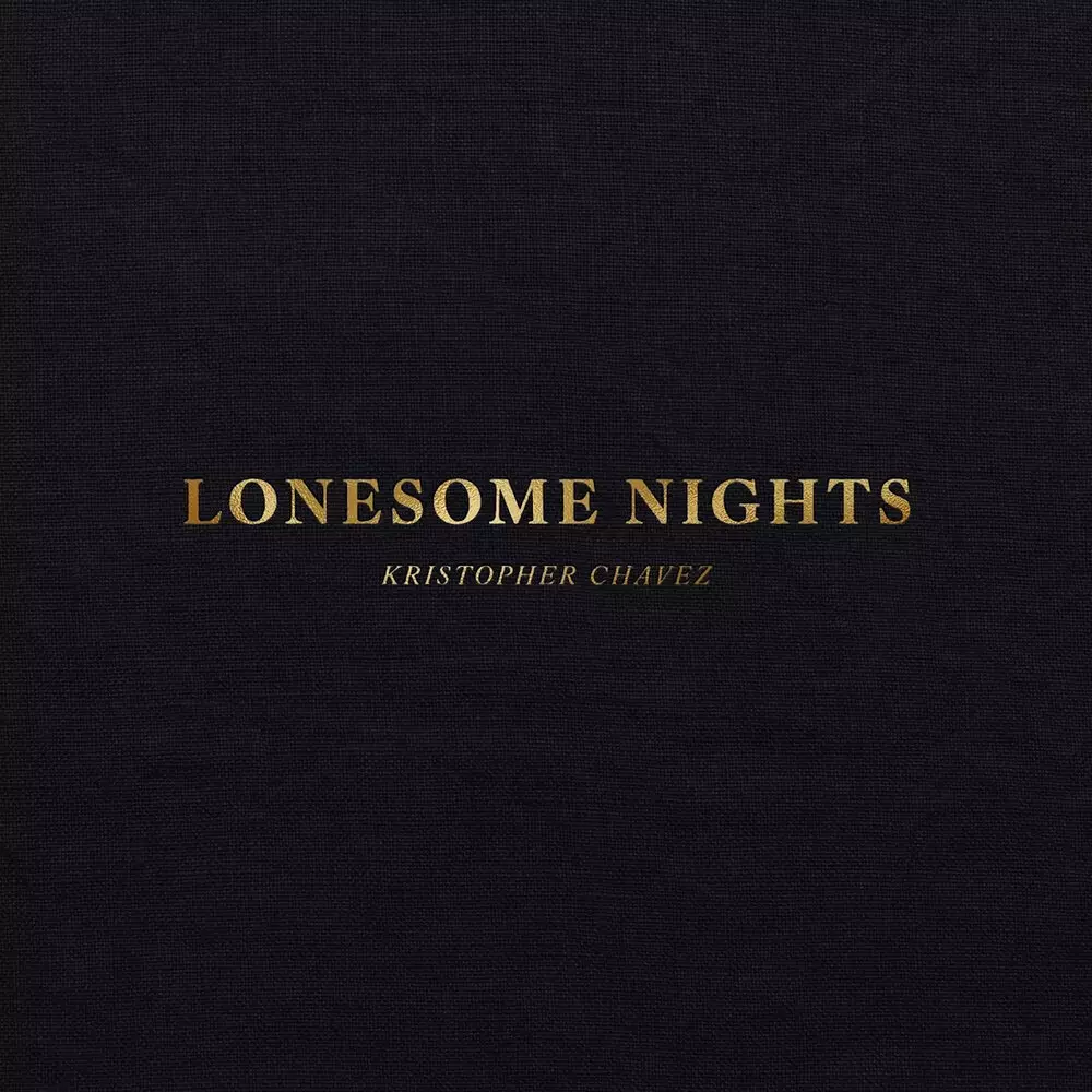 Новый альбом Kristopher Chavez - Lonesome Nights