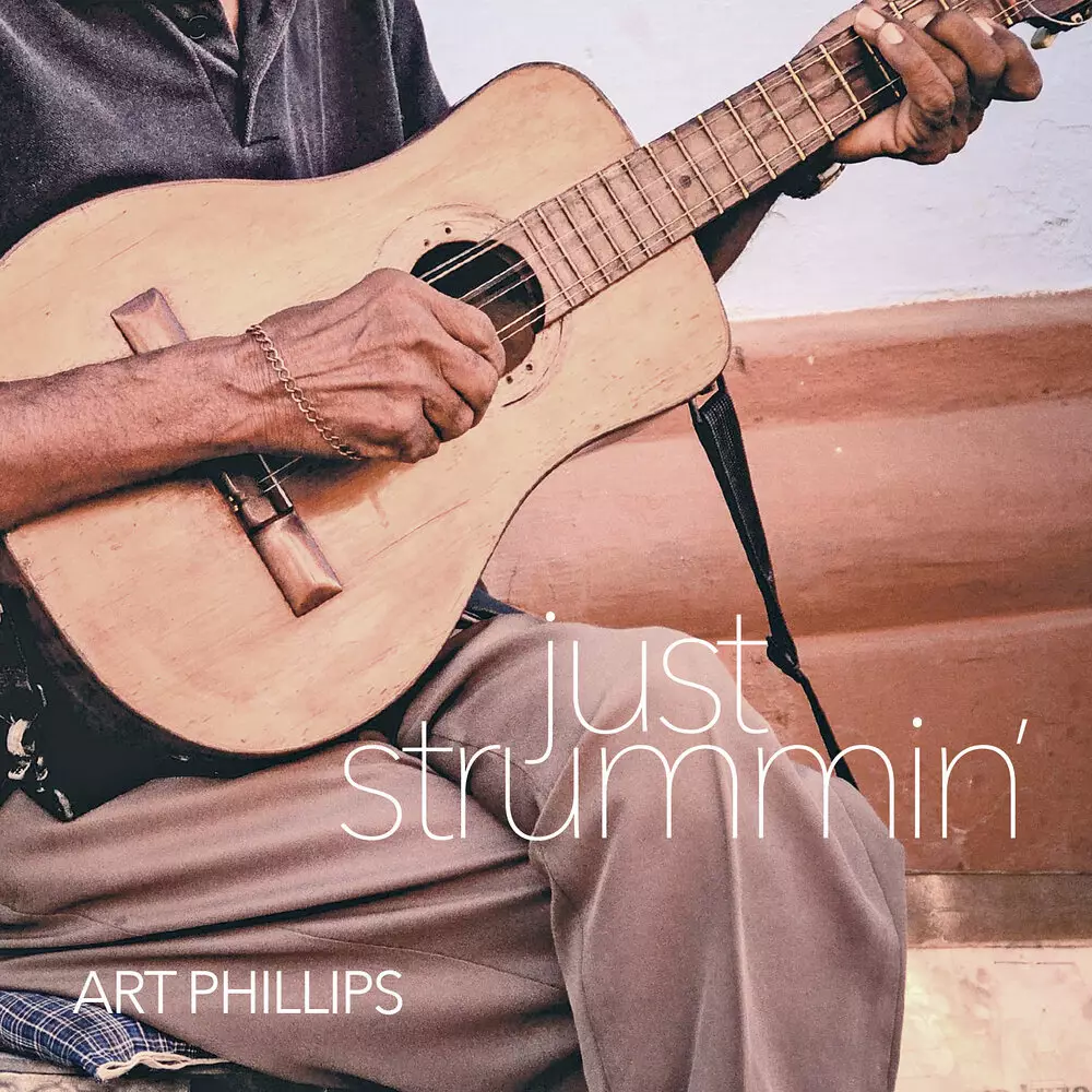 Новый альбом Art Phillips - Just Strummin&#39;