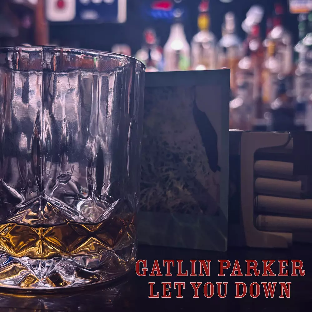 Новый альбом Gatlin Parker - Let You Down