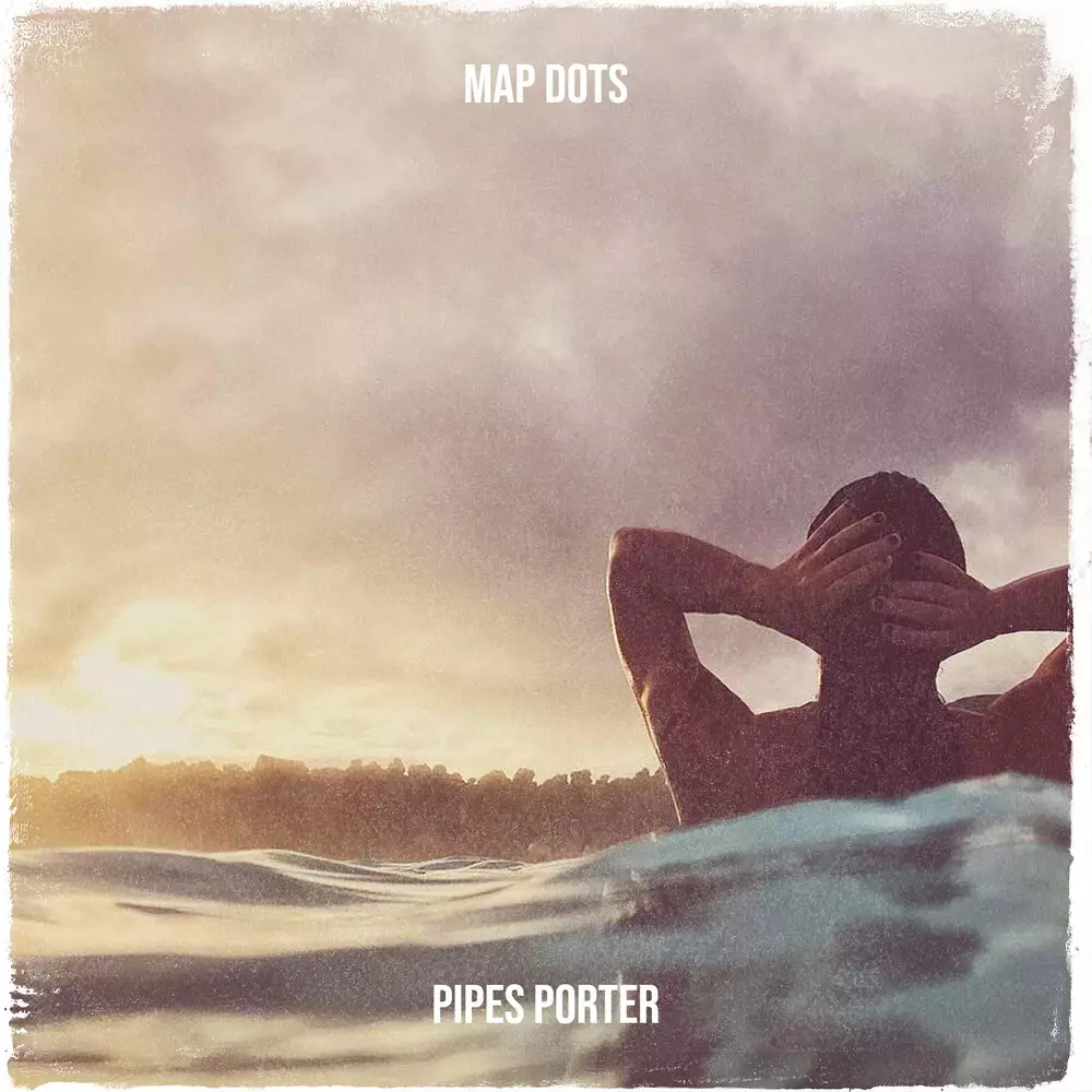 Новый альбом Pipes Porter - Map Dots