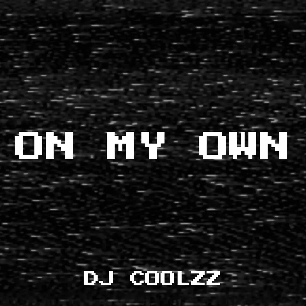 Новый альбом Dj Coolzz - On My Own
