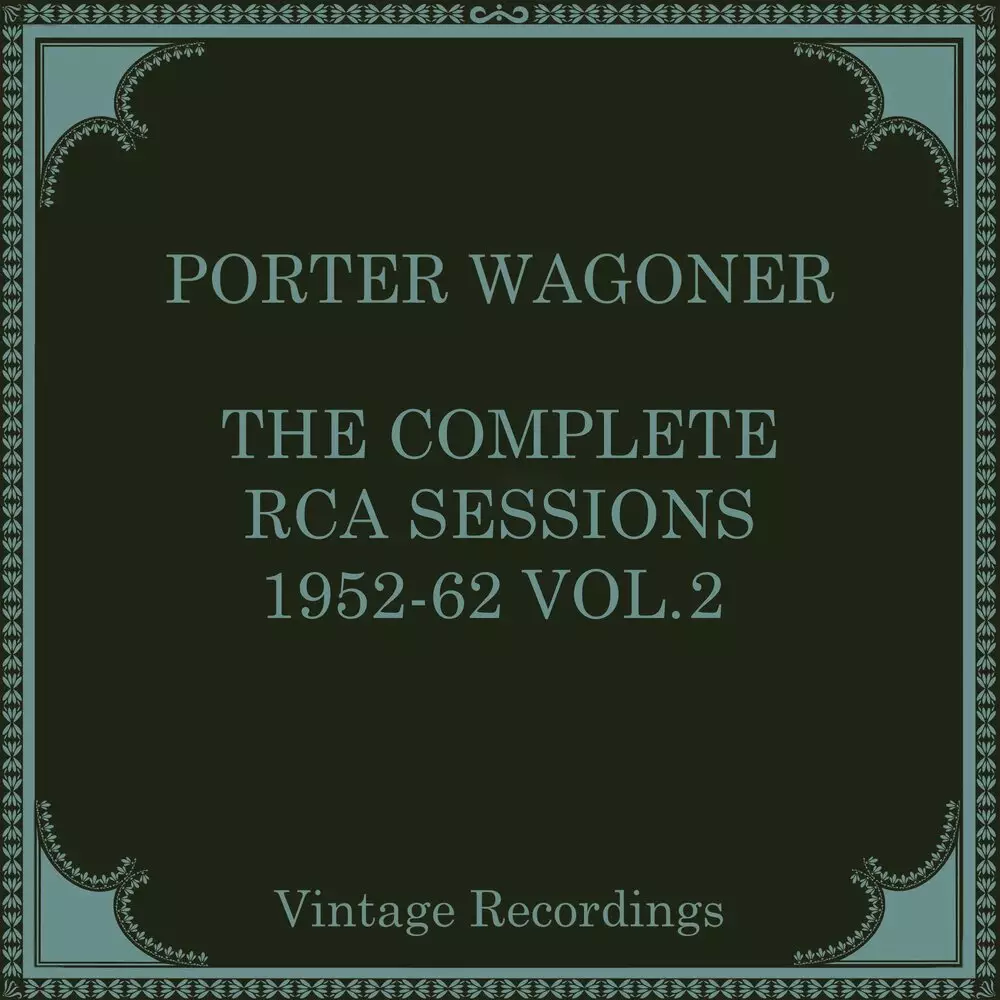 Новый альбом Porter Wagoner - The Complete RCA Sessions 1952-62 , Vol. 2