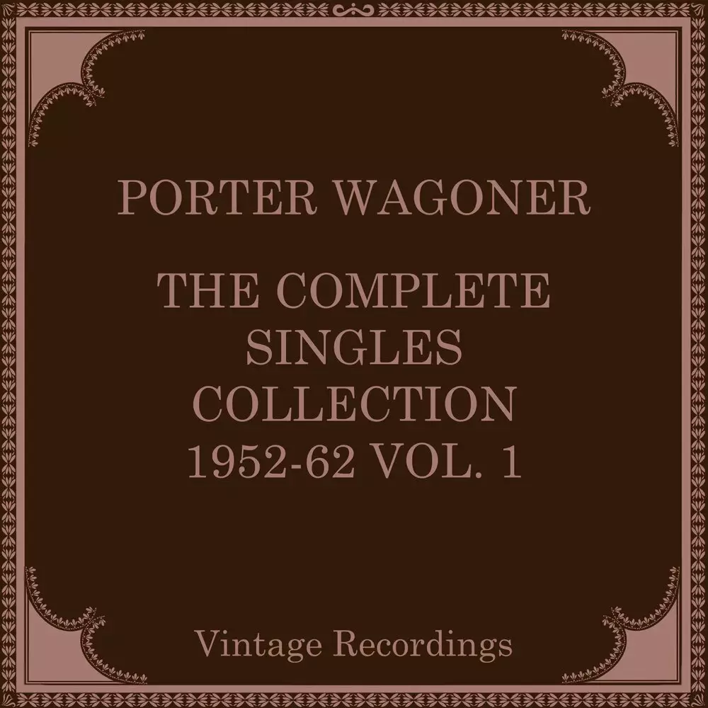 Новый альбом Porter Wagoner - The Complete Singles Collection, 1952-62, Vol. 1