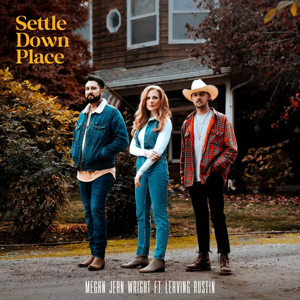 Новый альбом Leaving Austin, Megan Jean Wright - Settle Down Place