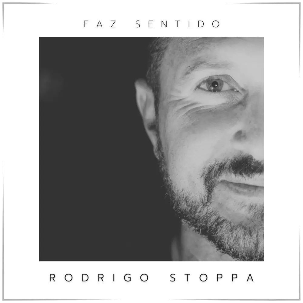 Новый альбом Rodrigo Stoppa - Faz Sentido