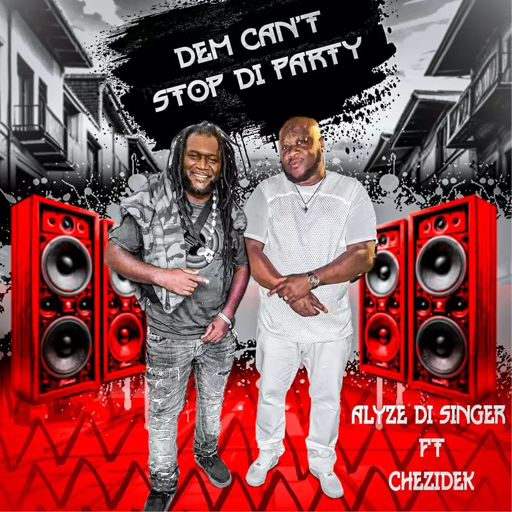 Новый альбом Chezidek, Alyze Di Singer - Dem Can&#39;t Stop Di Party