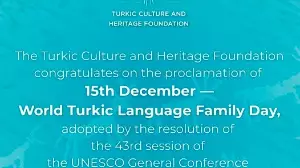15 желтоқсан - дүниежүзілік түркі тілі тобының күні