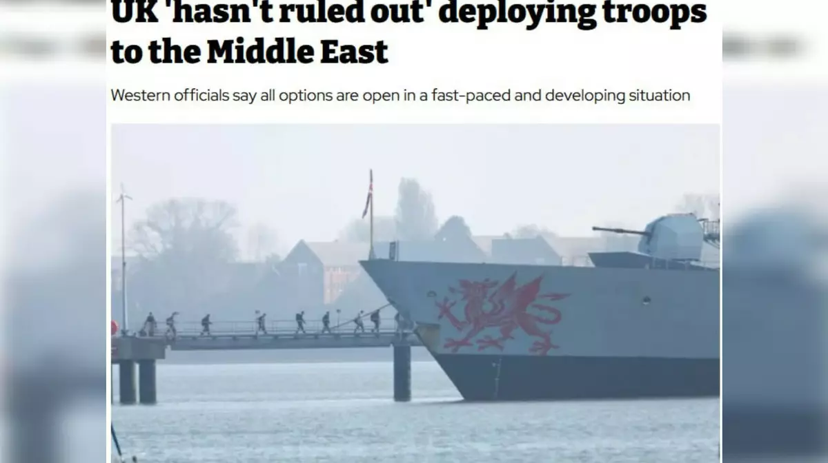 Великобритания допускает отправку войск на Ближний Восток и удары по Ирану