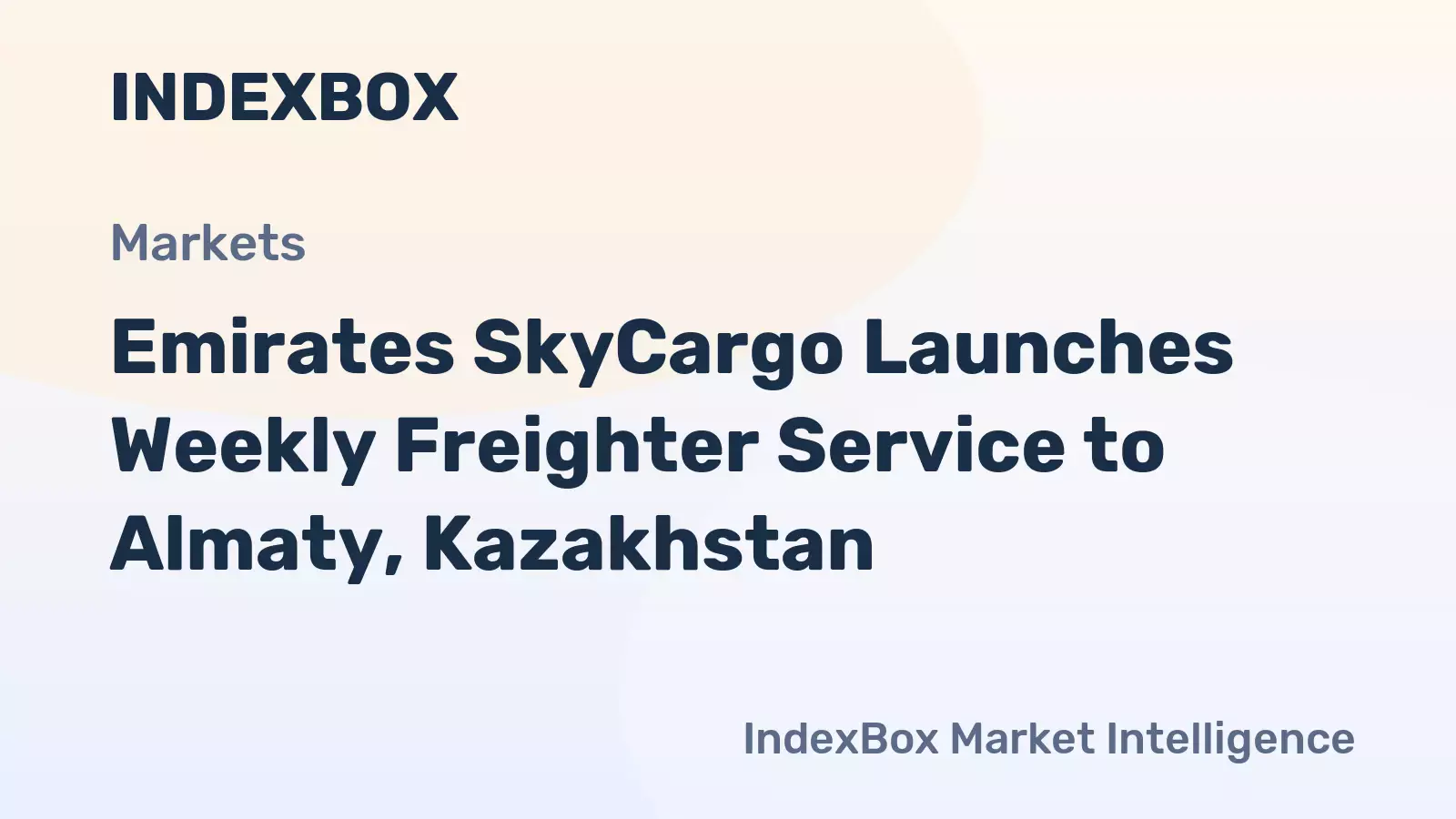 Emirates SkyCargo запускает еженедельный грузовой рейс в Алматы, Казахстан.